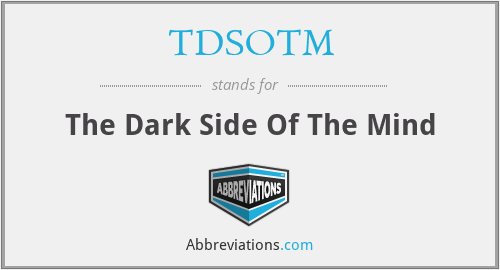 TDSOTM - The Dark Side Of The Mind