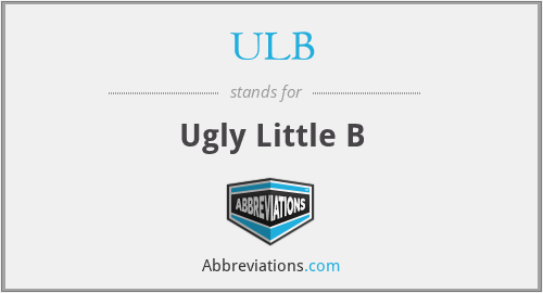 ULB - Ugly Little B