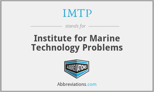 IMTP - Institute for Marine Technology Problems