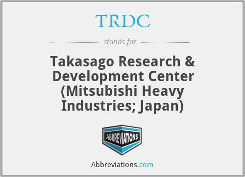 TRDC - Takasago Research & Development Center (Mitsubishi Heavy Industries; Japan)
