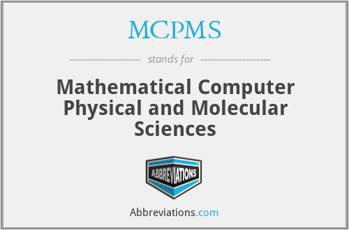 MCPMS - Mathematical Computer Physical and Molecular Sciences