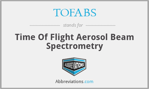 TOFABS - Time Of Flight Aerosol Beam Spectrometry