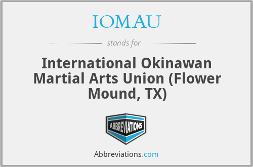 IOMAU - International Okinawan Martial Arts Union (Flower Mound, TX)