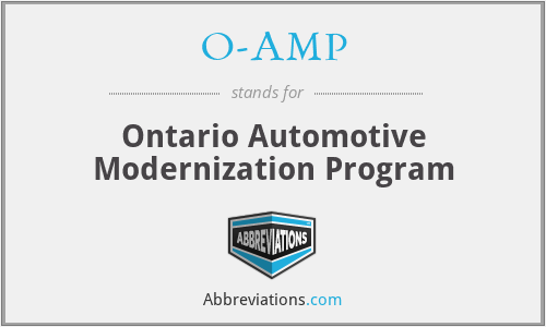 O-AMP - Ontario Automotive Modernization Program