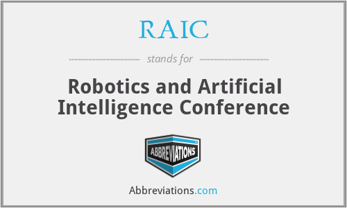 RAIC - Robotics and Artificial Intelligence Conference