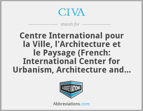 CIVA - Centre International pour la Ville, l'Architecture et le Paysage (French: International Center for Urbanism, Architecture and Landscape; Belgium)