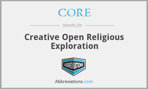 CORE - Creative Open Religious Exploration