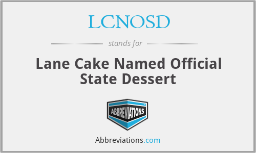 LCNOSD - Lane Cake Named Official State Dessert