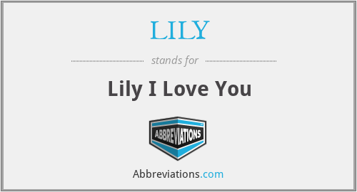 LILY - Lily I Love You