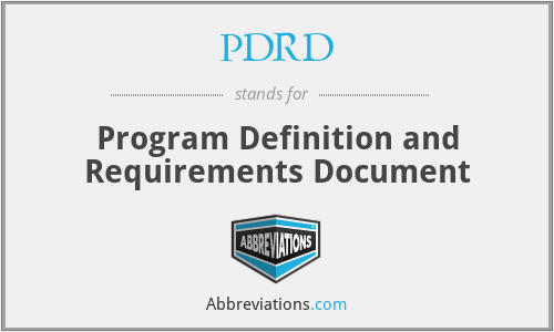 PDRD - Program Definition and Requirements Document