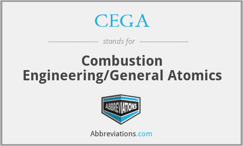 CEGA - Combustion Engineering/General Atomics