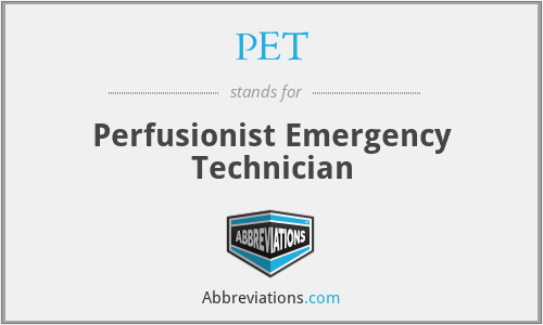 PET - Perfusionist Emergency Technician