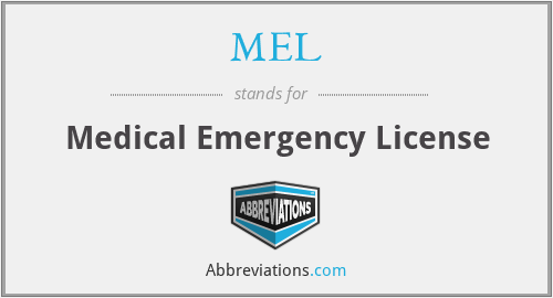 MEL - Medical Emergency License