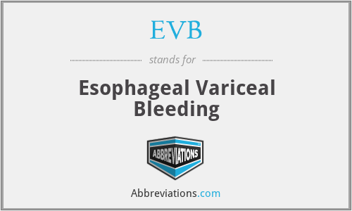 EVB - Esophageal Variceal Bleeding