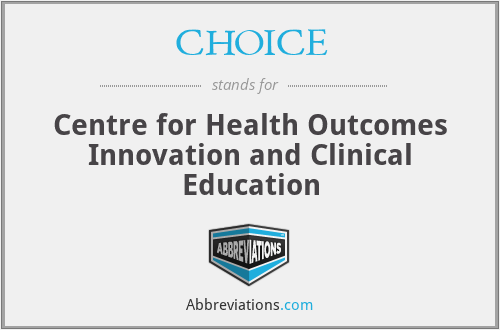 CHOICE - Centre for Health Outcomes Innovation and Clinical Education