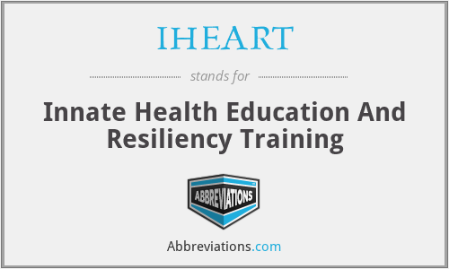 IHEART - Innate Health Education And Resiliency Training