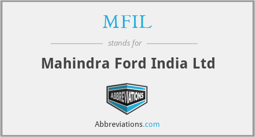 MFIL - Mahindra Ford India Ltd