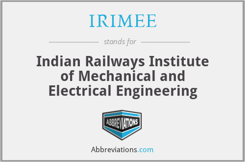 IRIMEE - Indian Railways Institute of Mechanical and Electrical Engineering