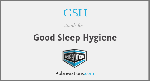 GSH - Good Sleep Hygiene