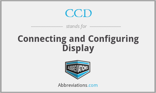 CCD - Connecting and Configuring Display