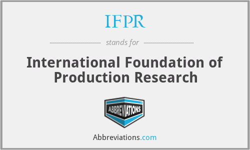 IFPR - International Foundation of Production Research