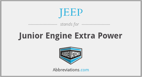 JEEP - Junior Engine Extra Power