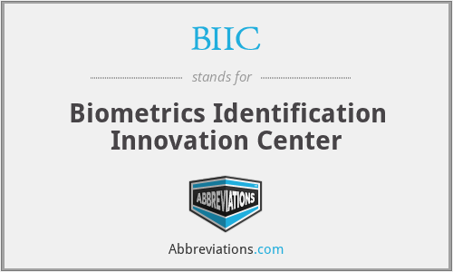 BIIC - Biometrics Identification Innovation Center