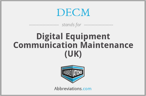 DECM - Digital Equipment Communication Maintenance (UK)