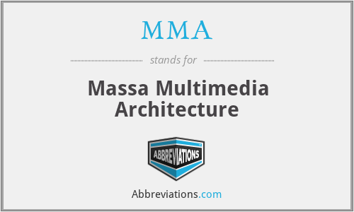 MMA - Massa Multimedia Architecture