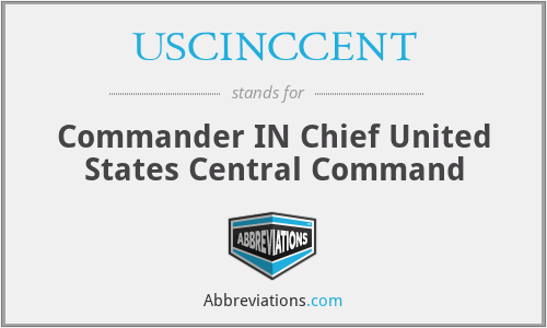 USCINCCENT - Commander IN Chief United States Central Command