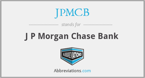 JPMCB - J P Morgan Chase Bank