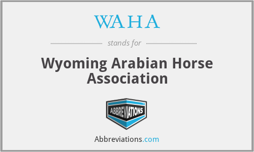 WAHA - Wyoming Arabian Horse Association