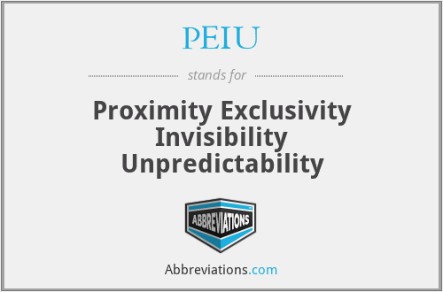 PEIU - Proximity Exclusivity Invisibility Unpredictability