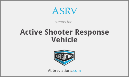 ASRV - Active Shooter Response Vehicle