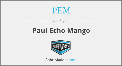 PEM - Paul Echo Mango