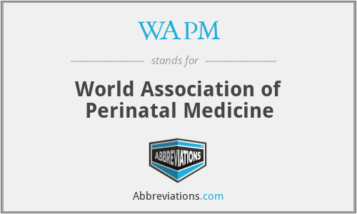 WAPM - World Association of Perinatal Medicine