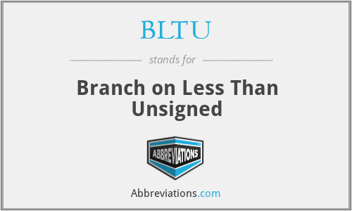 BLTU - Branch on Less Than Unsigned