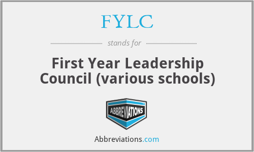 FYLC - First Year Leadership Council (various schools)