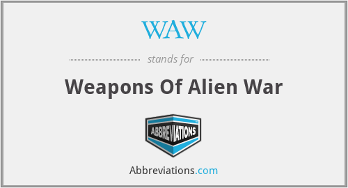 WAW - Weapons Of Alien War
