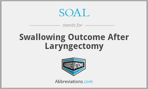 SOAL - Swallowing Outcome After Laryngectomy