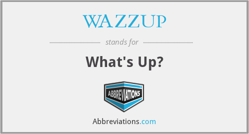 WAZZUP - What's Up?