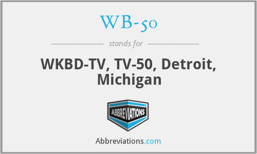 WB-50 - WKBD-TV, TV-50, Detroit, Michigan