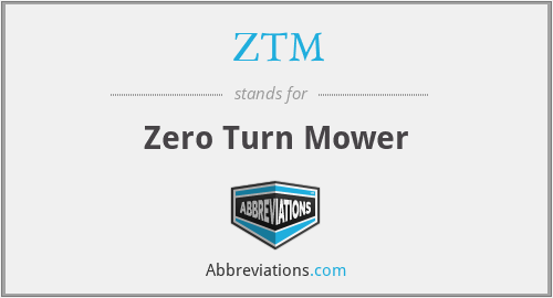 ZTM - Zero Turn Mower