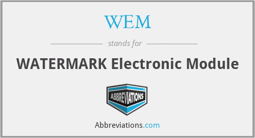 WEM - WATERMARK Electronic Module