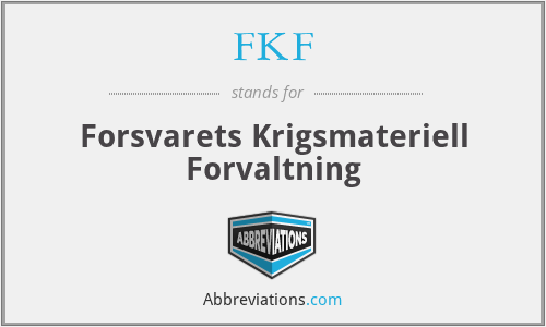 FKF - Forsvarets Krigsmateriell Forvaltning