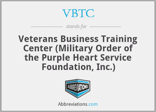VBTC - Veterans Business Training Center (Military Order of the Purple Heart Service Foundation, Inc.)