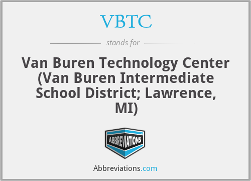 VBTC - Van Buren Technology Center (Van Buren Intermediate School District; Lawrence, MI)
