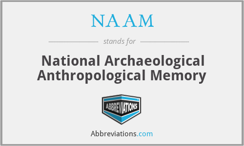 NAAM - National Archaeological Anthropological Memory