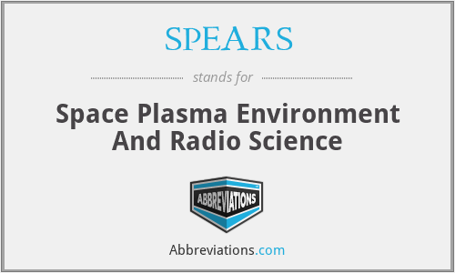 SPEARS - Space Plasma Environment And Radio Science
