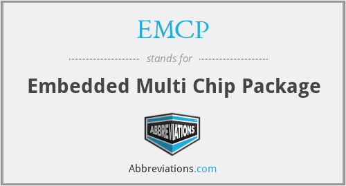 EMCP - Embedded Multi Chip Package